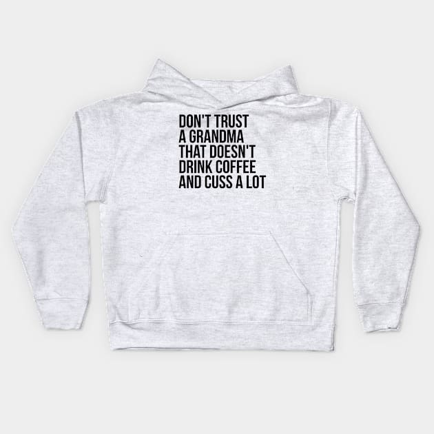 Dont Trust a grandma Kids Hoodie by IndigoPine